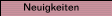 Neuigkeiten